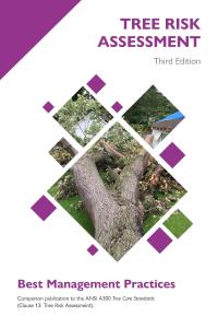 Tree Risk Assessment BMP 3rd Ed. 2025